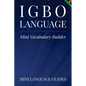 Igbo Language Mini Vocabulary Builder - Paperback