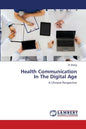 Health Communication In The Digital Age - Paperback