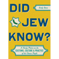 Did Jew Know?: A Handy Primer on the Customs, Culture & Practice of the Chosen People - Hardcover