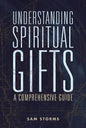 Understanding Spiritual Gifts: A Comprehensive Guide - Paperback