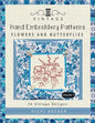 Vintage Hand Embroidery Patterns Flowers and Butterflies: 24 Authentic Vintage Designs - Paperback