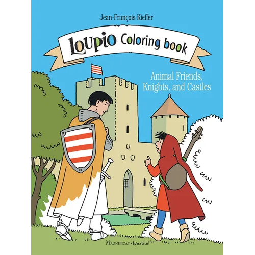 Loupio Coloring Book: Animal Friends, Knights, and Castles - Paperback