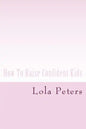 How To Raise Confident Kids - Paperback