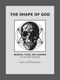 The Shape of God: Secrets, Tales, and Legends of the Dawn Warriors - Paperback