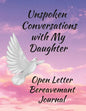Unspoken Conversations with my Daughter, Open Letter Bereavement Journal - Paperback