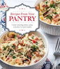 Recipes from Your Pantry: Create Amazing Dishes Using Everyday on Hand Staples - Hardcover