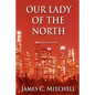Our Lady of the North - Paperback
