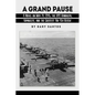 A Grand Pause: A Novel on May 14, 1945, the USS Randolph, Kamikazes, and the Greatest Air-Sea Rescue - Paperback