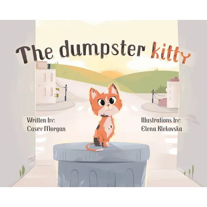 The Dumpster Kitty - Hardcover