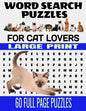 Word Search Puzzles for Cat Lovers Large Print 60 Full Page Puzzles: Fun and Relaxing Word Find Puzzles for the Cat Lover - Contains Breeds Words and - Paperback