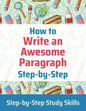 How to Write an Awesome Paragraph Step-by-Step: Step-by-Step Study Skills - Paperback