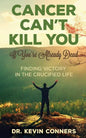 Cancer Can't Kill You: When You're Already Dead - Paperback