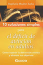 10 Soluciones Simples para el deficit de atencion en adultos: Como superar la distraccion cronica y alcanzar tus objetivos - Paperback