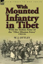 With Mounted Infantry in Tibet: With the Indian Army of the 'Tibet Mission Force' 1903-04 - Hardcover