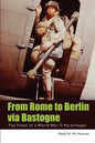 From Rome to Berlin via Bastogne: The Travel of a World War II Paratrooper - Paperback