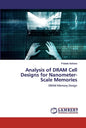 Analysis of DRAM Cell Designs for Nanometer-Scale Memories - Paperback