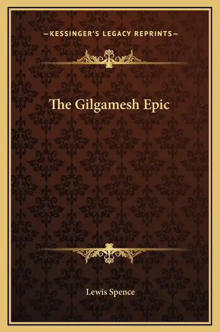 The Gilgamesh Epic - Hardcover
