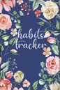 Habits Tracker: Tracking Your Habits For Accomplishment And Goal Achievement - Paperback