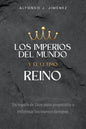 Los Imperios del Mundo Y El Ultimo Reino - Paperback