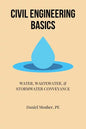 Civil Engineering Basics: Water, Wastewater, and Stormwater Conveyance - Paperback