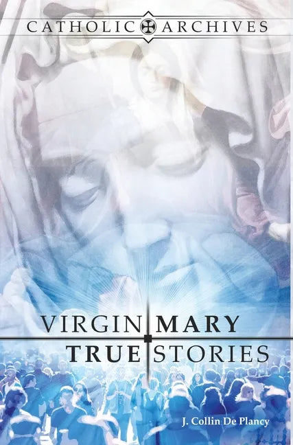 Virgin Mary True Stories - Hardcover