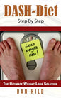 DASH-Diet Step By Step: The Ultimate Weight Loss Solution - Paperback