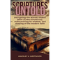 Scriptures Untold: Decrypting the World's Oldest Bible (Codex Sinaiticus), rediscovering its wisdom, and shaping of the modern faith - Paperback