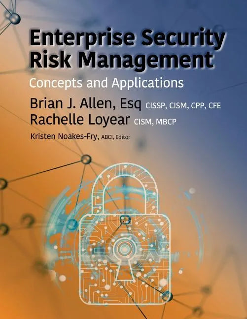 Enterprise Security Risk Management: Concepts and Applications - Paperback