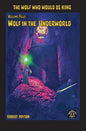 Wolf in the Underworld: The Wolf Who Would be King 4 - Paperback