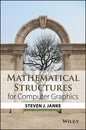 Mathematical Structures for Computer Graphics - Paperback
