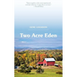Two Acre Eden - Paperback