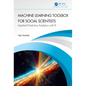 Machine Learning Toolbox for Social Scientists: Applied Predictive Analytics with R - Hardcover