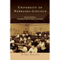 University of Nebraska-Lincoln - Hardcover