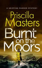 BURNT ON THE MOORS a gripping murder mystery - Paperback