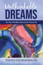 Unthinkable Dreams: The Year That Mom Died and the Towers Fell - Hardcover