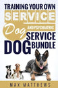 Service Dog: Training Your Own Service Dog AND Psychiatric Service Dog BUNDLE! - Paperback