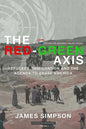 The Red-Green Axis: Refugees, Immigration and the Agenda to Erase America - Paperback