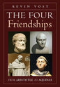 The Four Friendships: From Aristotle to Aquinas - Hardcover