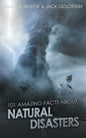 101 Amazing Facts about Natural Disasters - Paperback
