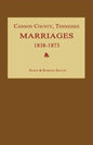 Cannon County, Tennessee Marriages 1838-1873 - Paperback