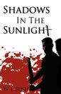 Shadows in the Sunlight - Paperback