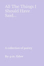 All The Things I Should Have Said... - Paperback