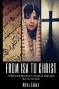 From Isa to Christ: A Muslim Woman's Search for the Hand of God - Paperback