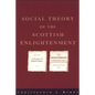 The Social Theory of the Scottish Enlightenment - Paperback