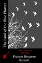 The Land of the Blue Flower - Paperback