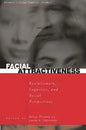 Facial Attractiveness: Evolutionary, Cognitive, and Social Perspectives - Paperback