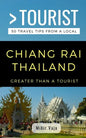 Greater Than a Tourist- Chiang Rai Thailand: 50 Travel Tips from a Local - Paperback