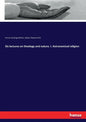 Six lectures on theology and nature. I. Astronomical religion - Paperback