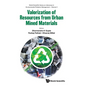 Valorization of Resources from Urban Mined Materials - Hardcover