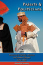 Priests and Politicians: Protestant and Catholic Missions in Orthodox Ethiopia (1830-1868) - Paperback